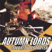 Autumn Lords "Celebrity Destroyer" (CD)-CDs-UnDigable Digs