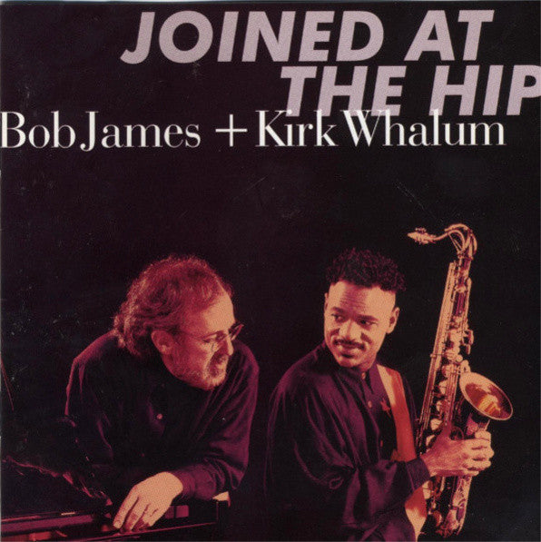 Bob James + Kirk Whalum "Joined At The Hip" (CD)-CDs-UnDigable Digs