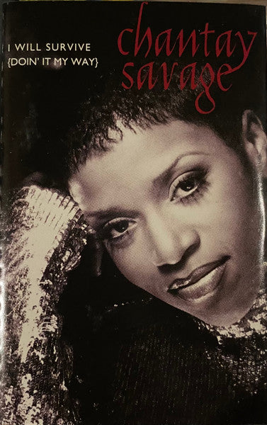 Chantay Savage "I Will Survive {Doin' It My Way}"-Cassette Tapes-UnDigable Digs