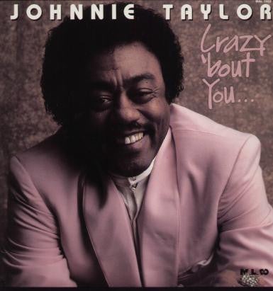 Johnnie Taylor "Crazy 'Bout You" (LP)-Vinyl Records-UnDigable Digs