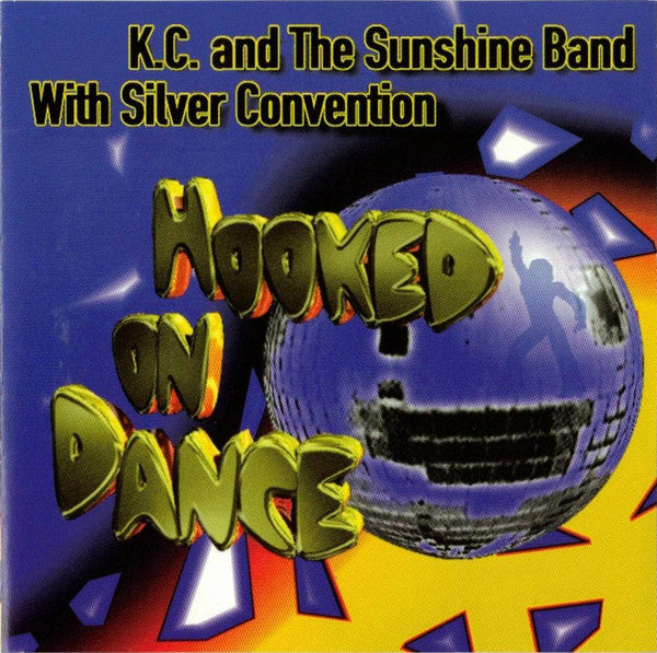 K.C. And The Sunshine Band With Silver Convention "Hooked On Dance" (CD)-CDs-UnDigable Digs