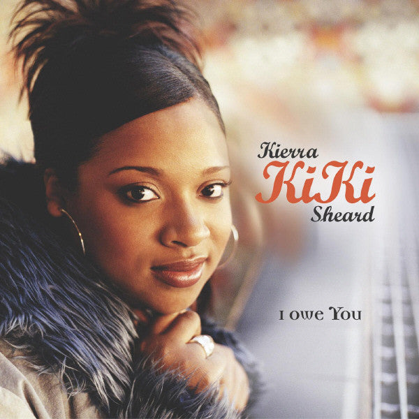 Kierra KiKi Sheard "I Owe You" (CD)-CDs-UnDigable Digs