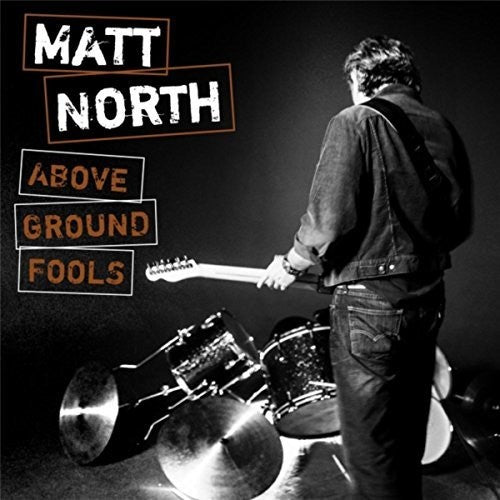 Matt North "Above Ground Fools" (CD)-CDs-UnDigable Digs