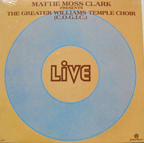 Mattie Moss Clark Presents: The Greater Williams Temple Choir (C.O.G.I.C.) "Live" (LP)-Vinyl Records-UnDigable Digs