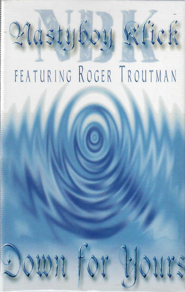 NBK (Nastyboy Klick) Featuring Roger Troutman "Down For Yours" (Single)-Cassette Tapes-UnDigable Digs