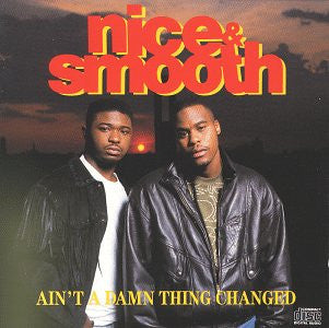 Nice & Smooth "Ain't A Damn Thing Changed" (CD)-CDs-UnDigable Digs