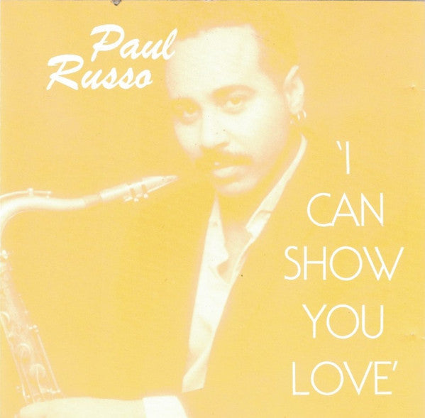 Paul Russo "I Can Show You Love" (CD)-CDs-UnDigable Digs