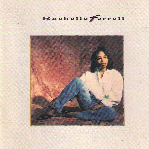 Rachelle Ferrell "Rachelle Ferrell" (CD)-CDs-UnDigable Digs