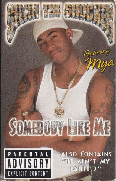 Silkk The Shocker Featuring Mya "Somebody Like Me" (Single)-Cassette Tapes-UnDigable Digs