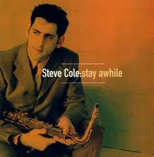Steve Cole "Stay Awhile" (CD)-CDs-UnDigable Digs