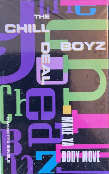 The Chill Deal Boyz "Make Ya Body Move"-Cassette Tapes-UnDigable Digs