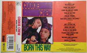 The Cookie Crew "Born This Way!"-Cassette Tapes-UnDigable Digs