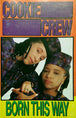 The Cookie Crew "Born This Way!"-Cassette Tapes-UnDigable Digs