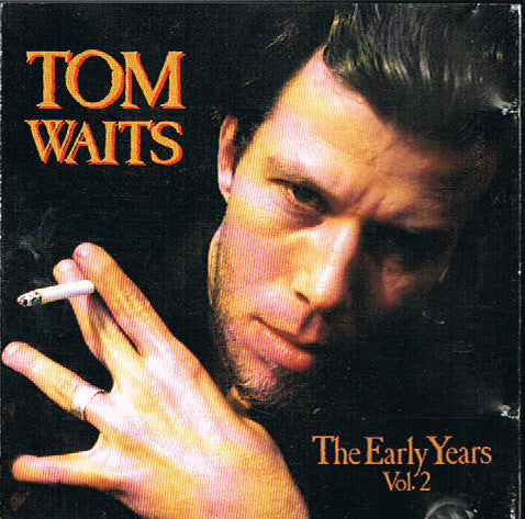 Tom Waits "The Early Years Vol. 2" (CD)-CDs-UnDigable Digs
