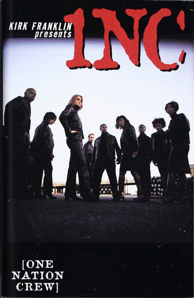 1NC (One Nation Crew) "Kirk Franklin Presents: 1NC (One Nation Crew)"-Cassette Tapes-UnDigable Digs