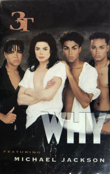 3T Featuring Michael Jackson "Why" (Single)-Cassette Tapes-UnDigable Digs