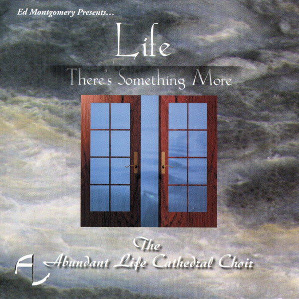 Abundant Life Cathedral Choir "Ed Montgomery Presents... Life - There's Something More" (CD)-CDs-UnDigable Digs