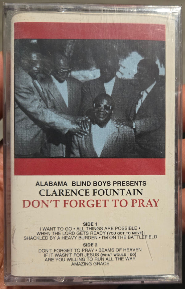 Alabama Blind Boys Presents: Clarence Fountain "Don't Forget To Pray"-Cassette Tapes-UnDigable Digs