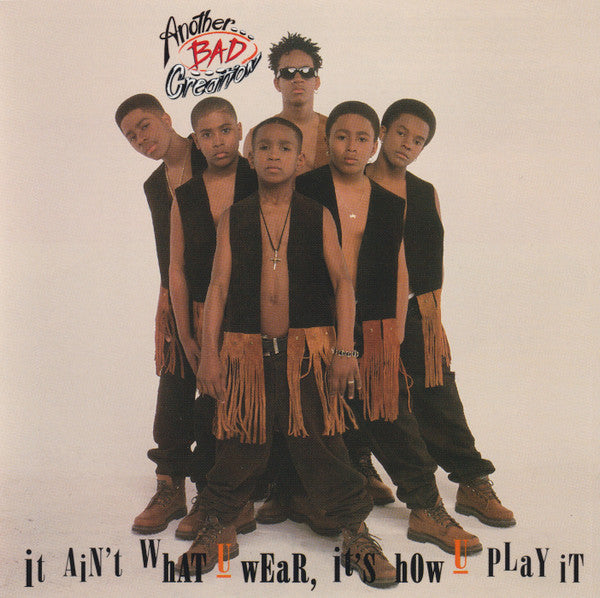 Another Bad Creation "It Ain't What U Wear, It's How U Play It" (CD)-CDs-UnDigable Digs