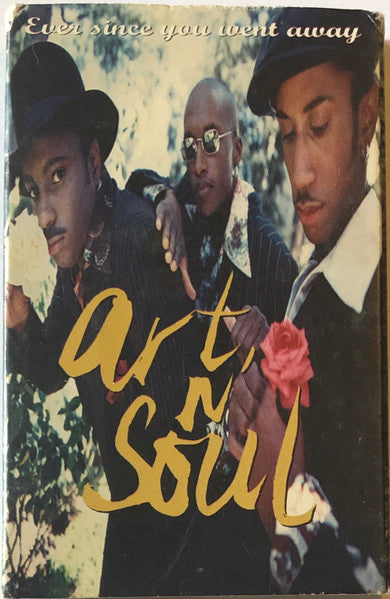 Art N' Soul "Ever Since You Went Away" (Single)-Cassette Tapes-UnDigable Digs