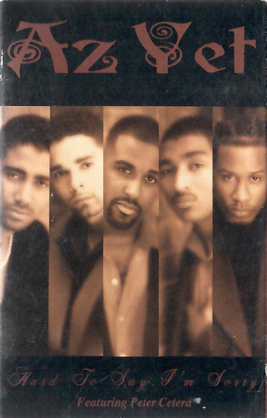 Az Yet Featuring Peter Cetera "Hard To Say I'm Sorry" (Single)-Cassette Tapes-UnDigable Digs