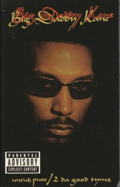 Big Daddy Kane "Uncut, Pure / 2 Da Good Tymz" (Single)-Cassette Tapes-UnDigable Digs