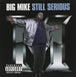 Big Mike "Still Serious" (CD)-CDs-UnDigable Digs