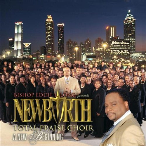 Bishop Eddie L. Long Presents: The New Birth Total Praise Choir "A New Beginning" (CD)-CDs-UnDigable Digs