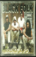 Black Folk "Broke & Po"-Cassette Tapes-UnDigable Digs