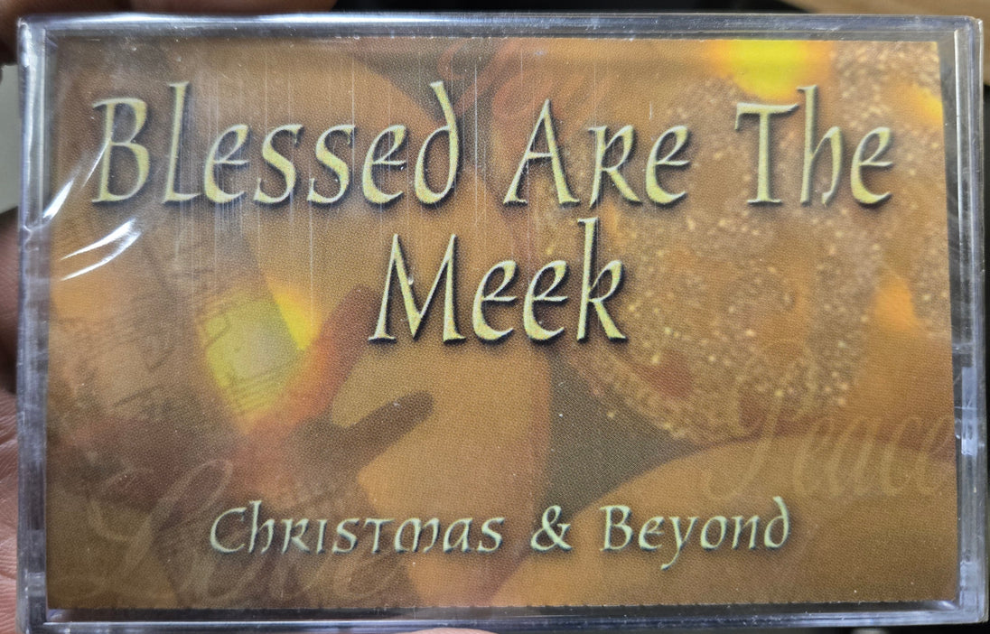 Blessed Are The Meek... Christmas & Beyond-Cassette Tapes-UnDigable Digs