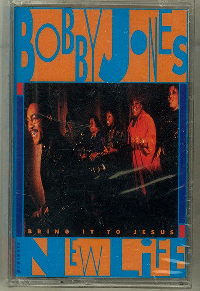 Bobby Jones And New Life "Bring It To Jesus"-Cassette Tapes-UnDigable Digs
