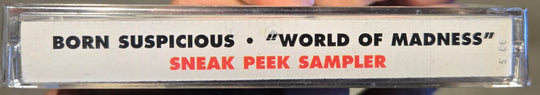 Born Suspicious "World Of Madness" (Sneak Peek Sampler)-Cassette Tapes-UnDigable Digs