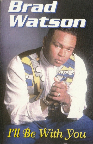 Brad Watson "I'll Be With You" (Cassette Single)-Cassette Tapes-UnDigable Digs