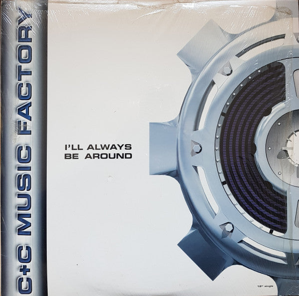 C + C Music Factory "I'll Always Be Around" (12" Single)-Vinyl Records-UnDigable Digs