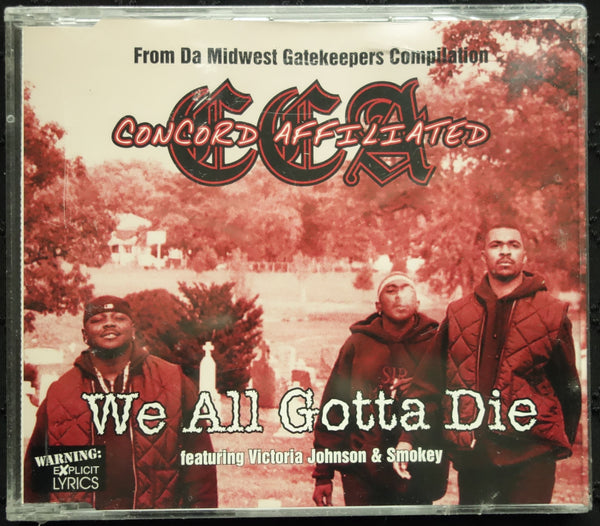 CCA (Concord Affiliated) feat. Victoria Johnson & Smokey "We All Gotta Die" (CD Maxi-Single)-CDs-UnDigable Digs