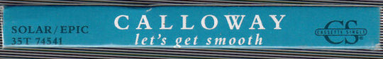 Calloway "Let's Get Smooth" (Single)-Cassette Tapes-UnDigable Digs