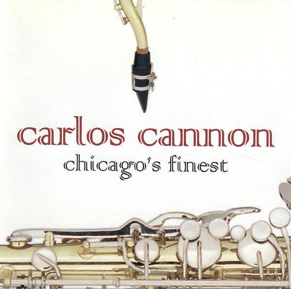 Carlos Cannon "Chicago's Finest" (CD)-CDs-UnDigable Digs