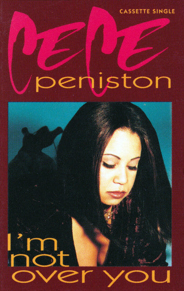 CeCe Peniston "I'm Not Over You" (Single)-Cassette Tapes-UnDigable Digs