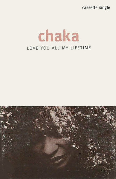 Chaka "Love You All My Lifetime" (Single)-Cassette Tapes-UnDigable Digs
