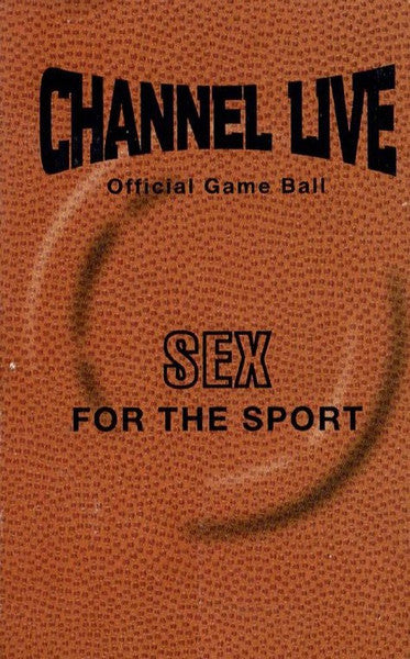 Channel Live "Sex For The Sport" (Single)-Cassette Tapes-UnDigable Digs