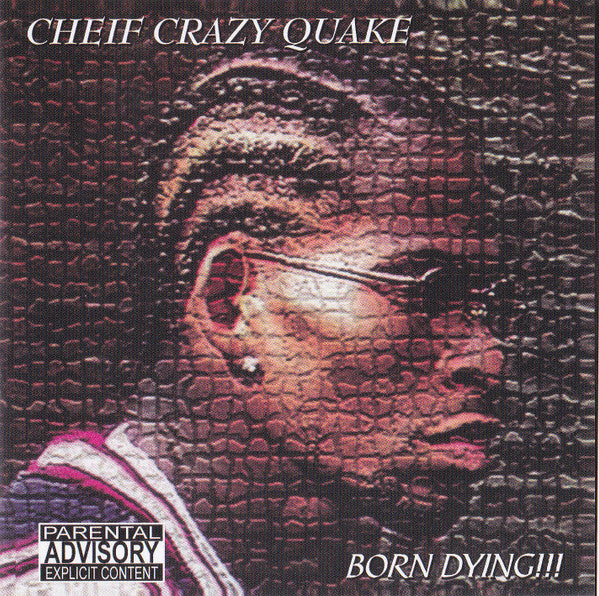 Cheif Crazy Quake "Born Dying!!!" (CD)-CDs-UnDigable Digs