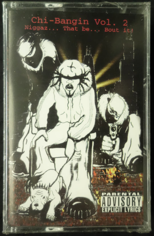 Chi-Bangin Vol. 2: Niggaz... That Be... Bout It!-Cassette Tapes-UnDigable Digs