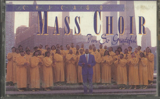 Chicago Mass Choir "I'm So Grateful"-Cassette Tapes-UnDigable Digs