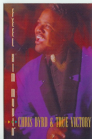 Chris Byrd & True Victory "Feel Him Movin'"-Cassette Tapes-UnDigable Digs