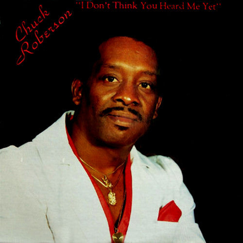 Chuck Roberson "I Don't Think You Heard Me Yet"-Cassette Tapes-UnDigable Digs