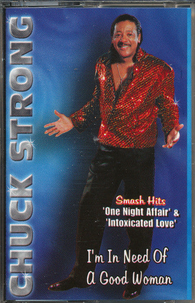 Chuck Strong "I'm In Need Of A Good Woman"-Cassette Tapes-UnDigable Digs