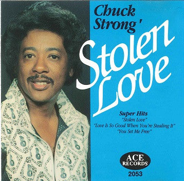 Chuck Strong "Stolen Love" (CD)-CDs-UnDigable Digs