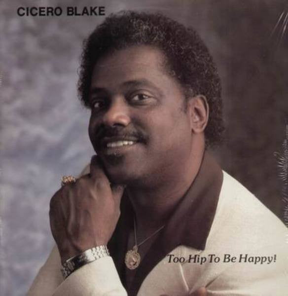 Cicero Blake "Too Hip To Be Happy"-Cassette Tapes-UnDigable Digs