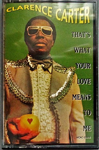 Clarence Carter "That's What Your Love Means To Me"-Cassette Tapes-UnDigable Digs