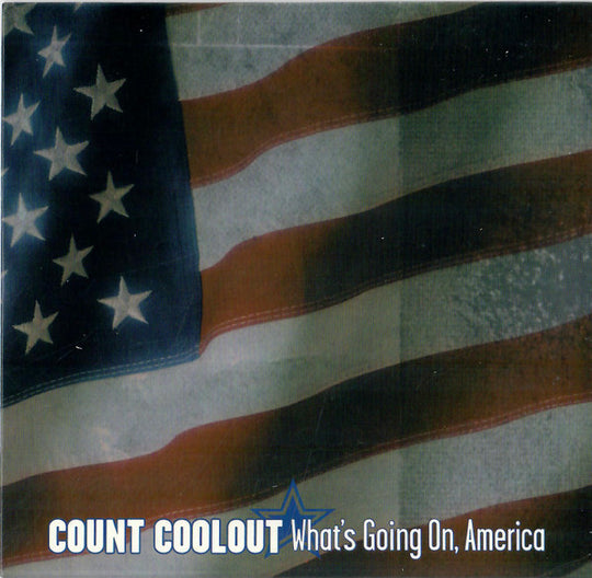 Count Coolout "What's Going On, America" (CD Single)-CDs-UnDigable Digs